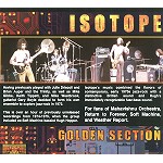 ISOTOPE (UK) / アイソトープ / ゴールデン・セクション
