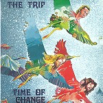 THE TRIP / トリップ / タイム・オブ・チェンジ - リマスター