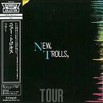 NEW TROLLS / ニュー・トロルス / ツアー - デジタル・リマスター