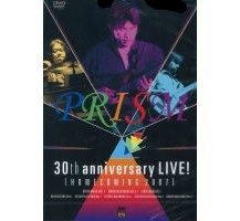 PRISM(JPN) / プリズム / 30TH ANNIVERSARY LIVE! [HOMECOMING 2007]