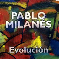 PABLO MILANES / パブロ・ミラネス / EVOLUCION