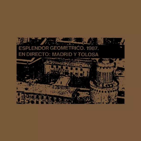 ESPLENDOR GEOMETRICO / エスプレンドール・ゲオメトリコ / EN DIRECTO: MADRID Y TOLOSA / エン・ディレクト・マドリード&トロサ