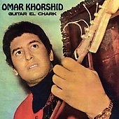 OMAR KHORSHID / GUITAR EL CHARK (LP)