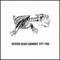 SEVERED HEADS / セヴァード・ヘッズ / ADENOIDS: 1977-1985 (WITH T-SHIRT)