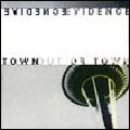 EVIDENCE (DEEP LISTENING) / エヴィデンス / OUT OF TOWN