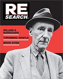 RE/SEARCH / #4/5 WILLIAM S. BURROUGHS, THROBBING GRISTLE, BRION GYSIN