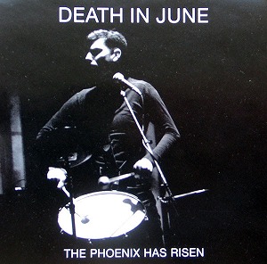 DEATH IN JUNE / デス・イン・ジューン / THE PHOENIX HAS RISEN