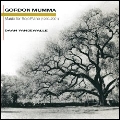 GORDON MUMMA / ゴードン・ムンマ / MUSIC FOR SOLO PIANO (1960-2001)