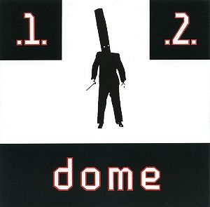 DOME / ドーム / DOME 1 & 2