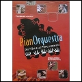 PIANORQUESTRA / ピアノーケストラ / DEZ MAOS E UM PIANO PREPARADO / 10本の手とプリペアード・ピアノ