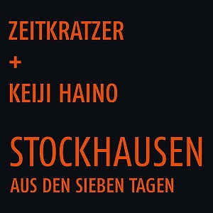 ZEITKRATZER/KEIJI HAINO / STOCKHAUSEN: AUS DEN SIEBEN TAGEN (LP)