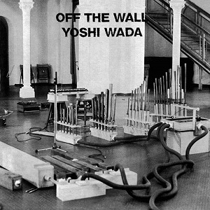 YOSHI WADA / ヨシ・ワダ / OFF THE WALL