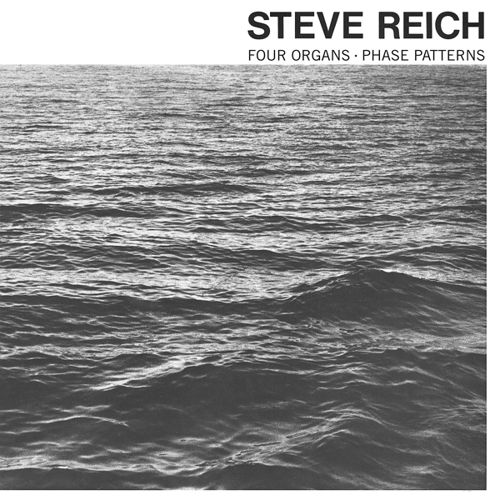 STEVE REICH / スティーヴ・ライヒ / FOUR ORGANS/PHASE PATTERNS (CD)