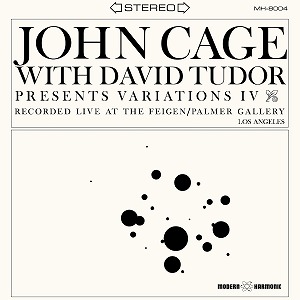 JOHN CAGE WITH DAVID TUDOR / VARIATIONS IV