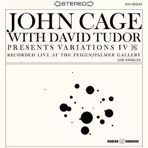 VARIATIONS IV/JOHN CAGE WITH DAVID TUDOR｜NOISE / AVANT