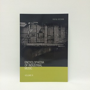 RAFAL KOCHAN / ENCYCLOPEDIA OF INDUSTRIAL MUSIC VOL.3 (BOOK + CD)