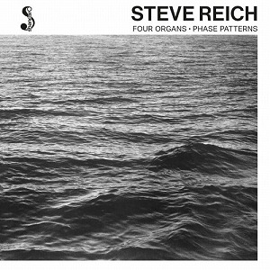 STEVE REICH / スティーヴ・ライヒ / FOUR ORGANS/PHASE PATTERNS (LES SERIES SHANDER)