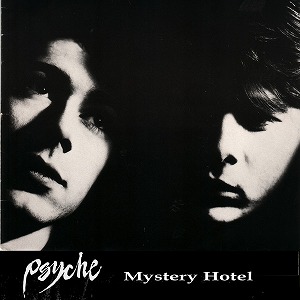 PSYCHE (MINIMAL SYNTH) / MYSTERY HOTEL (BLACK VINYL)