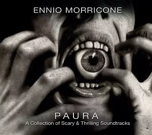 ENNIO MORRICONE / エンニオ・モリコーネ / PAURA (A COLLECTION OF SCARY & THRILLING SOUNDTRACKS)