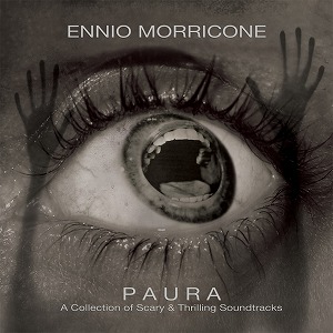 ENNIO MORRICONE / エンニオ・モリコーネ / PAURA (A COLLECTION OF SCARY & THRILLINGA SOUNDTRACKS)
