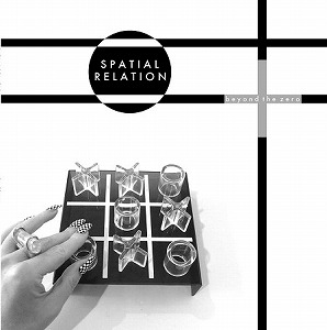 SPATIAL RELATION / BEYOND THE ZERO