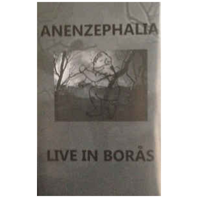 ANENZEPHALIA / アネンザファリア / LIVE IN BORAS
