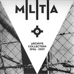 MILITIA (INDUSTRIAL) / ARCHIVE COLLECTION 1996-1997