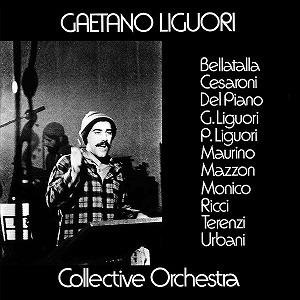 GAETANO LIGUORI COLLECTIVE ORCHESTRA / GAETANO LIGUORI COLLECTIVE ORCHESTRA (LP)
