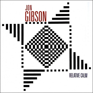 JON GIBSON (MINIMAL) / ジョン・ギブソン / RELATIVE CALM