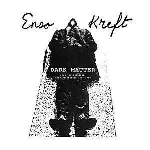 ENZO KREFT / DARK MATTER