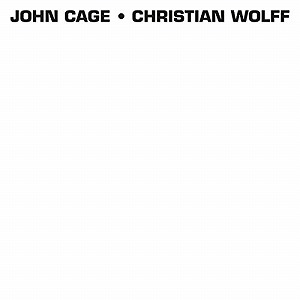 JOHN CAGE / CHRISTIAN WOLFF / JOHN CAGE / CHRISTIAN WOLFF