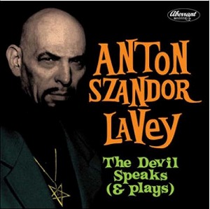 ANTON SZANDOR LA VEY / アントン・サンダー・ラヴェイ / THE DEVIL SPEAKS (& PLAYS)