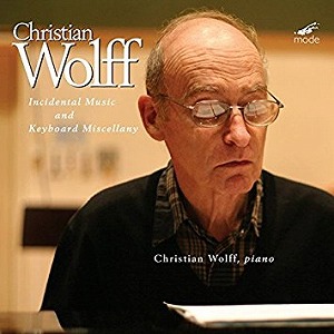 CHRISTIAN WOLFF / クリスチャン・ウォルフ / INCIDENTAL MUSIC AND KEYBOARD MISCELLANY