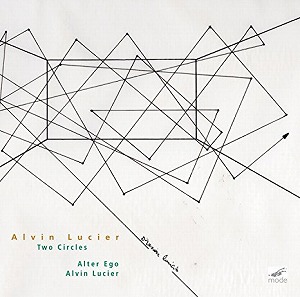 ALVIN LUCIER - ALTER EGO / TWO CIRCLES