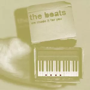 THE BOATS / WE MADE IT FOR YOU