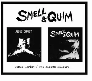 JESUS CHRIST / THE JISSOM KILLERS/SMELL & QUIM/UKキング