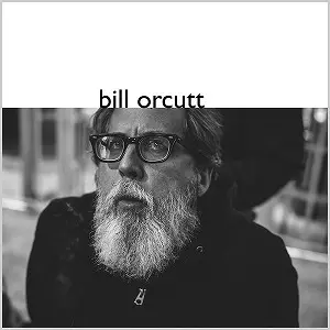 BILL ORCUTT / ビル・オーカット / BILL ORCUTT (CD)