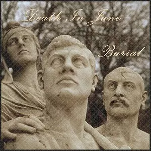 Death In June 「Burial 」レコード BURIAL (200G BLACK VINYL)/DEATH IN JUNE/デス・イン・ジューン/デス