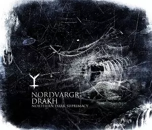 NORDVARGR / DRAKH / NORTHERN DARK SUPREMACY