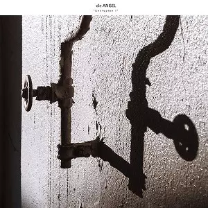 die ANGEL / ENTROPIEN I