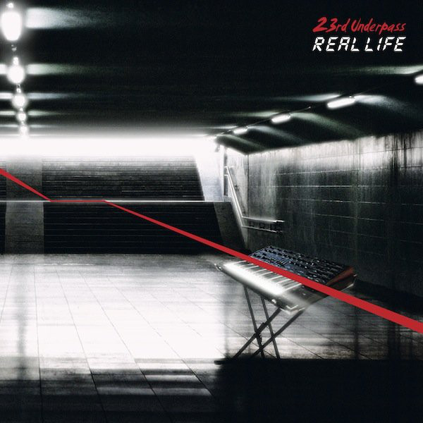 23RD UNDERPASS / REAL LIFE (LP)