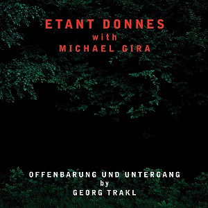 ETANT DONNES WITH MICHAEL GIRA / エタン・ドネ・ウィズ・マイケル・ジラ / OFFENBARUNG UND UNTERGANG (CD)