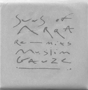 SUNS OF ARQA / MUSLIMGAUZE / SUNS OF ARQA RE-MIXS MUSLIMGAUZE
