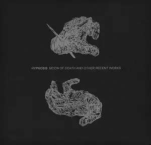 HYPNOSIS / ヒプノシス / MOON OF DEATH AND OTHER RECENT WORKS