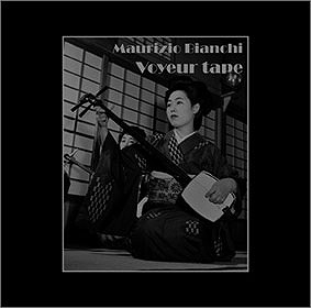 MAURIZIO BIANCHI (M.B.) / マウリツィオ・ビアンキ (M.B.) / VOYEUR TAPE (LP)