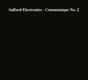 SALFORD ELECTRONICS / サルフォード・エレクトロニクス / COMMUNIQUE NO. 2