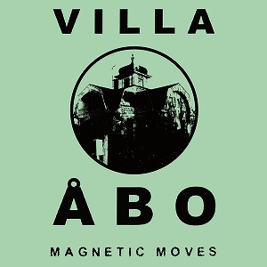 VILLA ABO / MAGNETIC MOVES (2LP)
