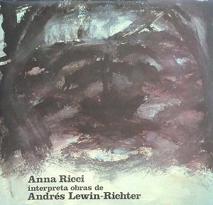 ANDRES LEWIN-RICHTER / ANNA RICCI INTERPRETA OBRAS DE ANDRES LEWIN-RICHTER 