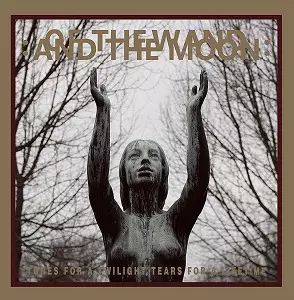 OF THE WAND & THE MOON / TUNES FOR A TWILIGHT TEARS FOR A LIFETIME