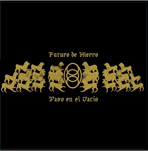 FUTURO DE HIERRO / PASO EN EL VACIO